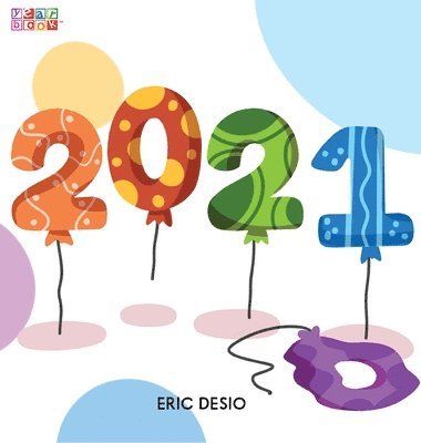 Eric Desio - 2021 - A kids new years book celebrating 2021, Inbunden. Tillgänglighet: Lägg i varukorg