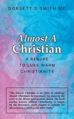 Dorsett D Smith - Almost a Christian, Häftad. Tillgänglighet: Tillfälligt slut