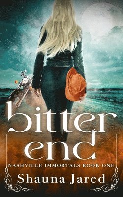 Shauna Jared - Bitter End, Häftad