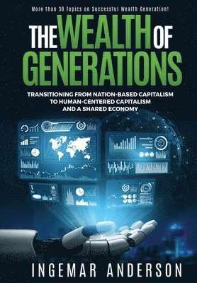 Ingemar Alexander Anderson - Wealth of Generations, Inbunden. Tillgänglighet: Lägg i varukorg