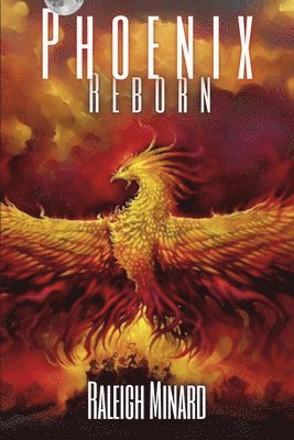 Raleigh Minard - Phoenix Reborn, Häftad. Tillgänglighet: Lägg i varukorg