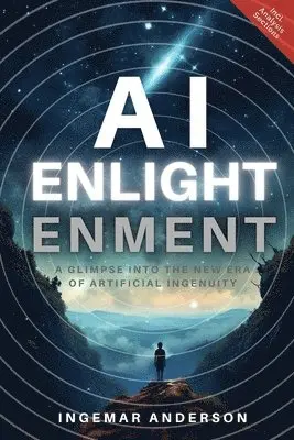 Ingemar Alexander Anderson - AI Enlightenment, Häftad. Tillgänglighet: Lägg i varukorg