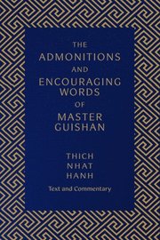 Admonitions And Encouraging Words Of Master Guishan