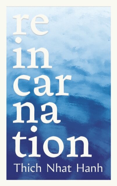 Phap Luu, Thich Nhat Hanh - Reincarnation, E-bok