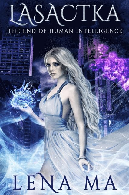 Lena Ma - Lasactka: The End of Human Intelligence, E-bok