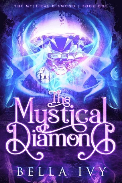 Bella Ivy - Mystical Diamond: The Tale of Supernatural Quintuplets, E-bok