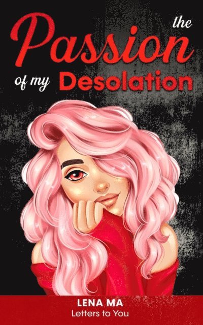 Lena Ma - Passion Of My Desolation, E-bok