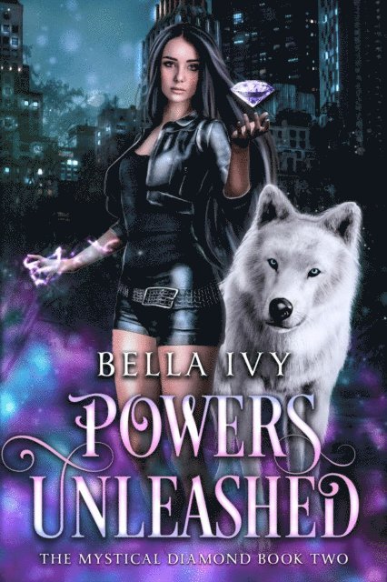 Bella Ivy - Powers Unleashed, E-bok