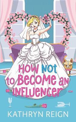 Reign - How NOT to Become an Influencer, Häftad. Tillgänglighet: Lägg i varukorg