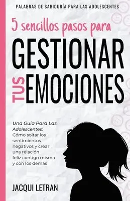 Jacqui Letran - 5 sencillos pasos para gestionar tus emociones, Häftad. Tillgänglighet: Lägg i varukorg