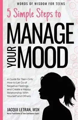 Jacqui Letran - 5 Simple Steps to Manage Your Mood, Häftad. Tillgänglighet: Lägg i varukorg