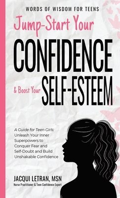 Jacqui Letran - Jump-Start Your Confidence and Boost Your Self-Esteem, Inbunden. Tillgänglighet: Lägg i varukorg