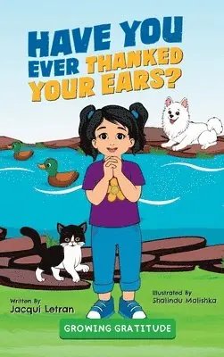 Jacqui Letran - Have You Ever Thanked Your Ears?, Inbunden. Tillgänglighet: Lägg i varukorg
