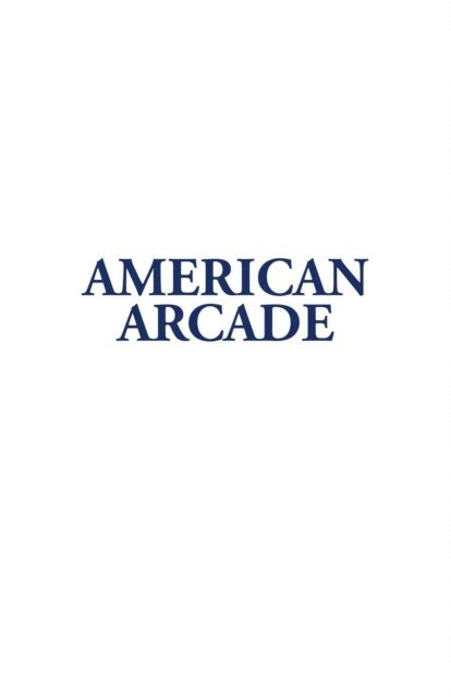 Steven Samuels - American Arcade; or, How To Shoot Yourself in the Face, E-bok. Tillgänglighet: Lägg i varukorg