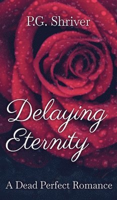 P G Shriver - Delaying Eternity, Inbunden. Tillgänglighet: Lägg i varukorg