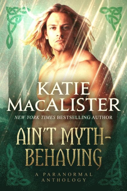Katie MacAlister - Ain't Myth-Behaving, E-bok