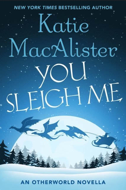 Katie MacAlister - You Sleigh Me, E-bok