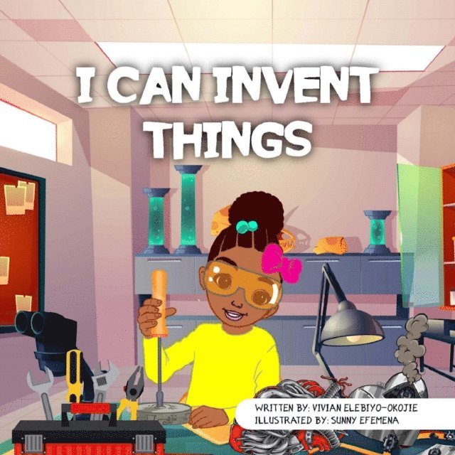 Vivian Elebiyo-Okojie, Nkem DenChukwu - I can invent things, E-bok