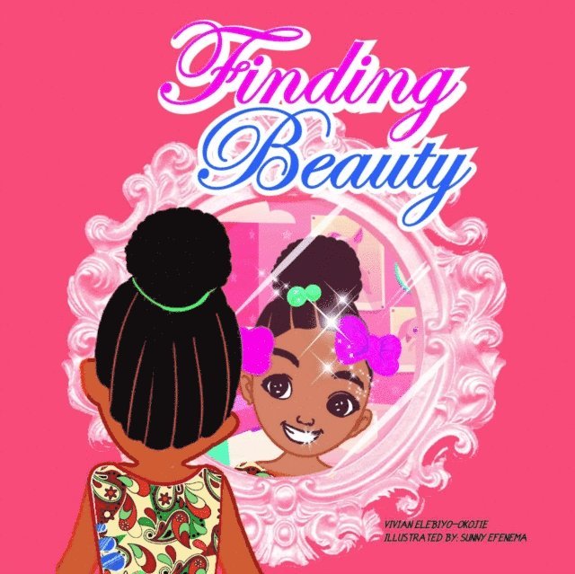 Vivian Elebiyo-Okojie, Nkem Denchukwu - Finding Beauty, E-bok