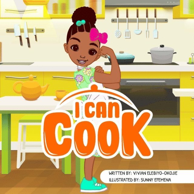Vivian Elebiyo-Okojie, Nkem DenChukwu - I can cook, E-bok