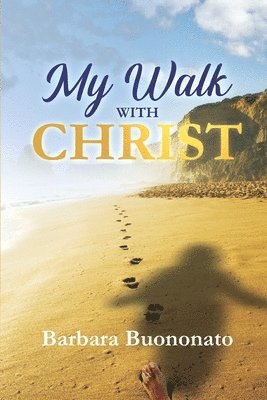 Barbara Buononato - My Walk with Christ, Häftad