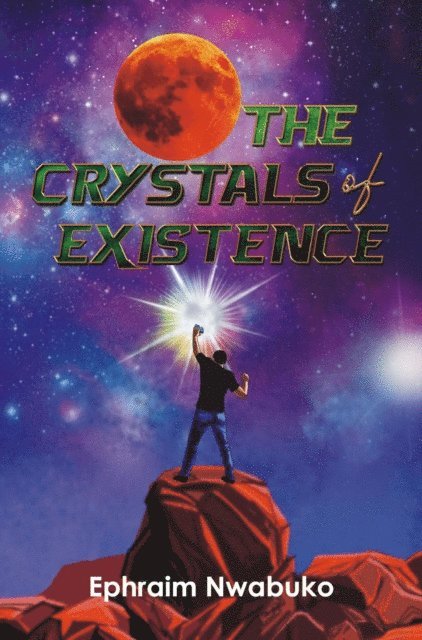 Ephraim Nwabuko - Crystals of Existence, E-bok