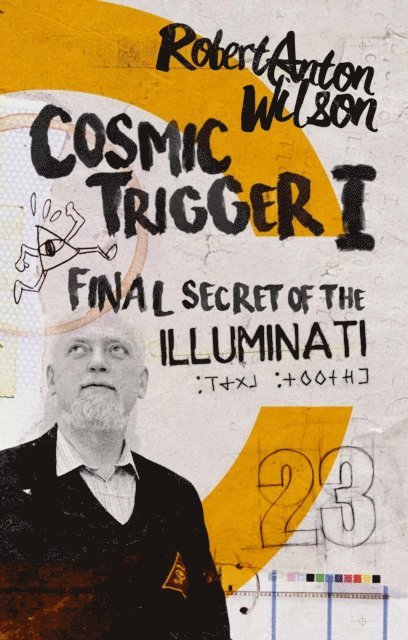 Robert Anton Wilson - Cosmic Trigger I, E-bok