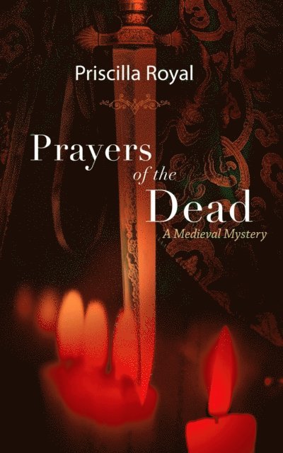 Priscilla Royal - Prayers of the Dead, E-bok