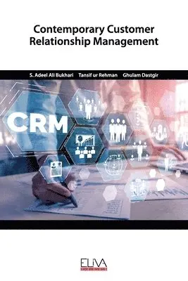 Tansif Ur Rehman, Ghulam Dastgir - Contemporary Customer Relationship Management, Häftad. Tillgänglighet: Lägg i varukorg