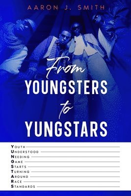 Aaron J Smith - From Youngsters to Yungstars, Häftad