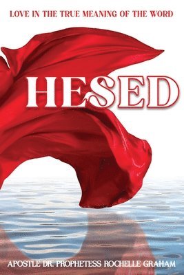 Apostle Prophetess Rochelle Graham - Hesed, Häftad