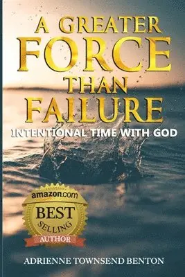 Adrienne Townsend Benton - Greater Force Than Failure, Häftad. Tillgänglighet: Lägg i varukorg