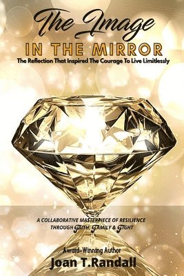 Joan T Randall, Angela M Haigler - Image in the Mirror, Häftad