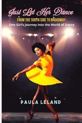 Paula Leland - Just Let Her Dance, Häftad. Tillgänglighet: Lägg i varukorg