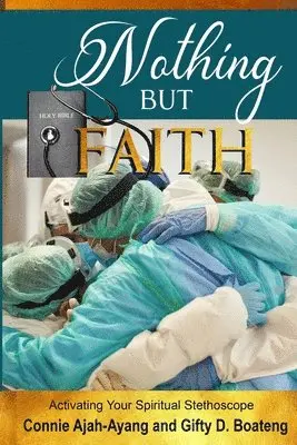 Gifty D Boateng, Connie Ajah-Ayang - Nothing But Faith, Häftad. Tillgänglighet: Lägg i varukorg