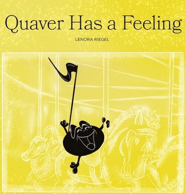 Lenora Riegel, Elizabeth Shay - Quaver Has a Feeling, Inbunden. Tillgänglighet: Lägg i varukorg