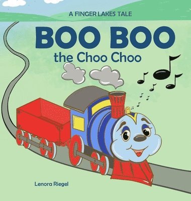 Lenora Riegel - Boo Boo the Choo Choo, Inbunden. Tillgänglighet: Lägg i varukorg