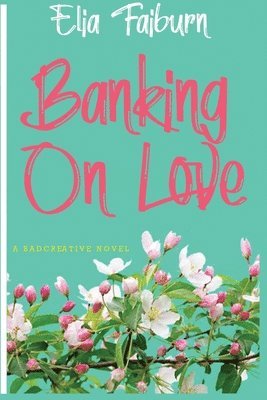 Elia Fairburn - Banking On Love, Häftad