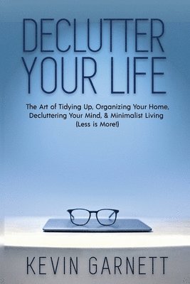 Kevin Garnett - Declutter Your Life, Häftad. Tillgänglighet: Lägg i varukorg