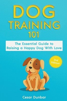 Cesar Dunbar - Dog Training 101, Häftad. Tillgänglighet: Lägg i varukorg