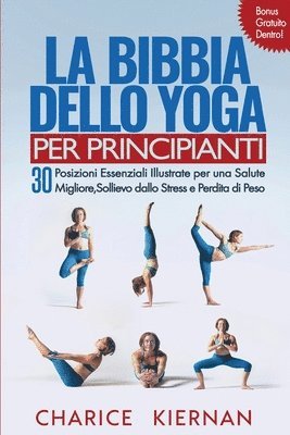 Charice Kiernan - Bibbia Dello Yoga Per Principianti, Häftad. Tillgänglighet: Lägg i varukorg