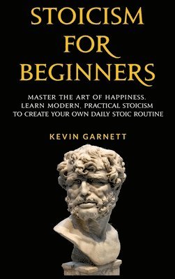 Kevin Garnett - Stoicism For Beginners, Inbunden. Tillgänglighet: Lägg i varukorg