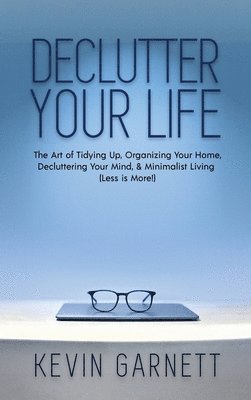 Kevin Garnett - Declutter Your Life, Inbunden. Tillgänglighet: Lägg i varukorg