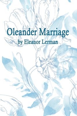 Eleanor Lerman - Oleander Marriage, Häftad