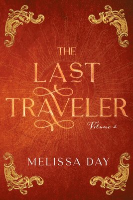 Melissa Day, Melissa E. Day - Last Traveler, Häftad