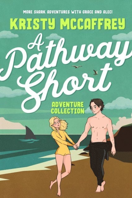 Kristy McCaffrey - Pathway Short Adventure Collection: Volumes 1 - 3, E-bok