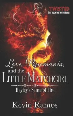 Kevin Ramos - Love, Pyromania, and the Little Matchgirl, Häftad. Tillgänglighet: Tillfälligt slut