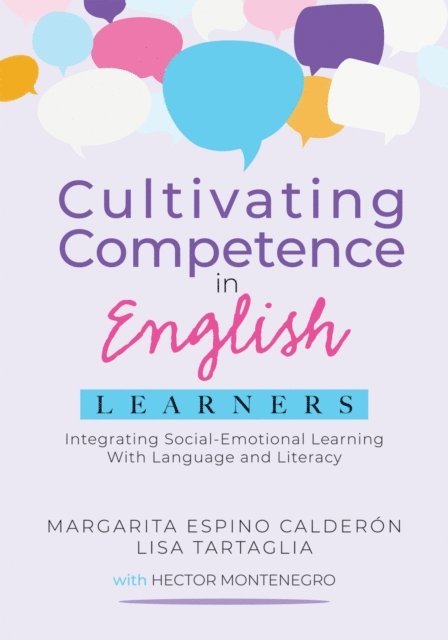 Lisa Tartaglia, Margarita Espino Calderon - Cultivating Competence in English Learners, E-bok