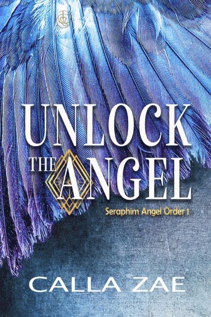 Calla Zae - Unlock the Angel, E-bok