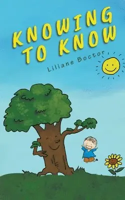Liliane Boctor - Knowing to Know, Häftad. Tillgänglighet: Lägg i varukorg